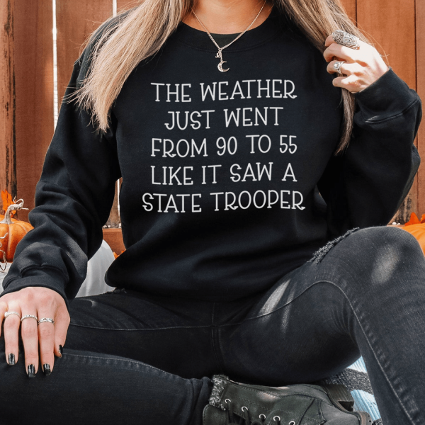 The Weather Just Went From 90 To 55 Sweatshirt Discount - Image 2