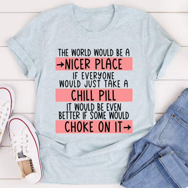 Take A Chill Pill Tee Online now - Image 3