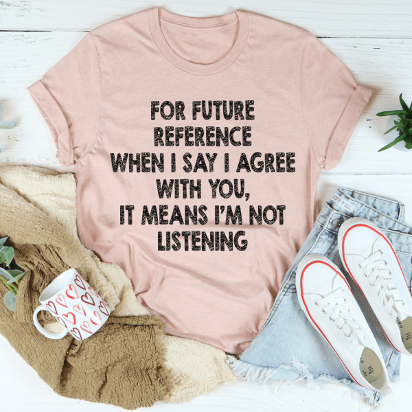 I m Not Listening Tee Cheap - Image 4