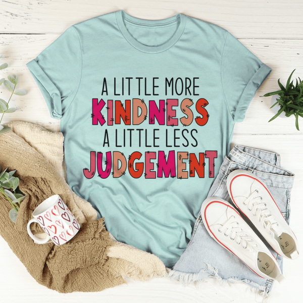 A Little More Kindness A Little Less Judgement Tee Hot on Sale - Image 4