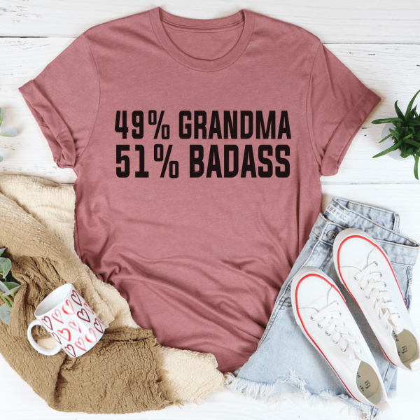 49% Grandma 51% Badass Tee Discount - Image 3