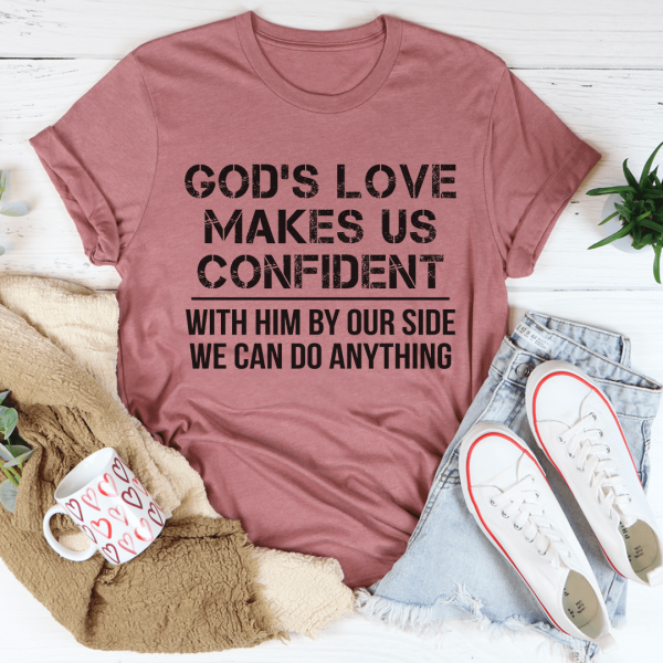 God s Love Makes Us Confident Tee For Cheap - Image 3