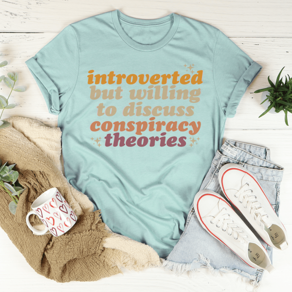 Introverted But Willing To Discuss Conspiracy Theories Tee Fashion - Image 3