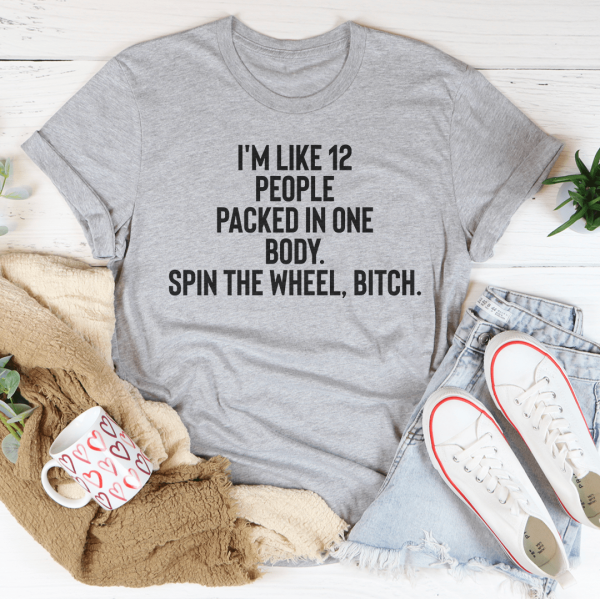I m Like 12 People Packed Into One Body Tee Online - Image 3